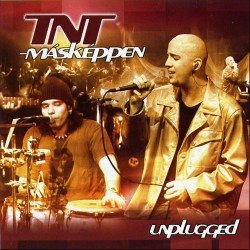 2001 - TNT - Maskeppen - Unplugged